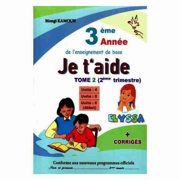 Je t''aide 3ème Année Primaire tr2