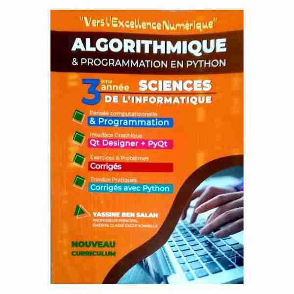 Vers l''excellence numérique Ago & prog Python 3ème année sc de l''info